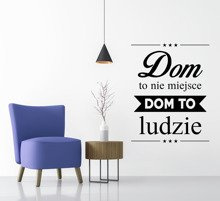 Naklejka na ścianę Dom To Ludzie