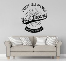 Naklejka na ścianę Show Your Dreams
