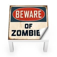 Naklejka na stolik LACK IKEA - Uwaga zombi 0009
