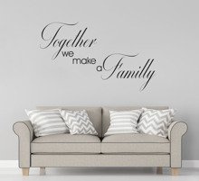 Naklejka na ścianę Together we make a Familly