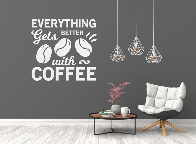 Naklejka na ścianę - Everything gets better with coffee - 0057