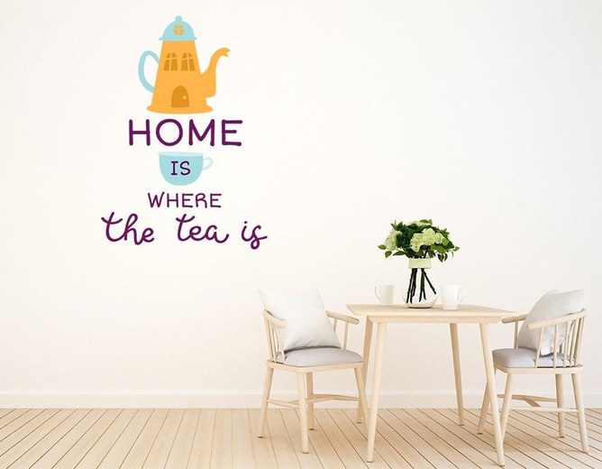 Naklejka na ścianę - Home is where the tea is - 0071