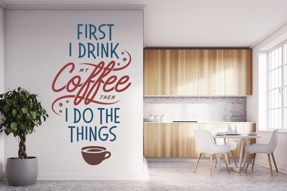 Naklejka na ścianę - First I drink my coffee - 0063