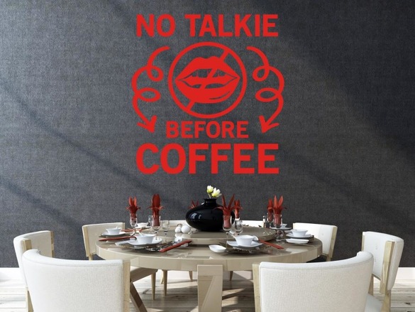 Naklejka na ścianę - No talkie before coffee - 0093
